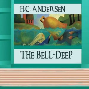 The BellDeep, H. C. Andersen