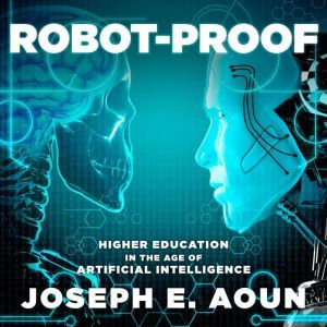 RobotProof, Joseph E. Aoun