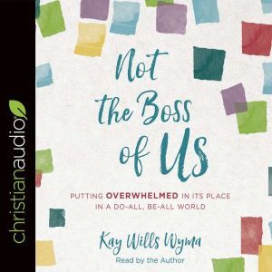 Not the Boss of Us, Kay Wills Wyma
