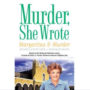 Murder, She Wrote Margaritas and Mur..., Jessica Fletcher Donald Bain
