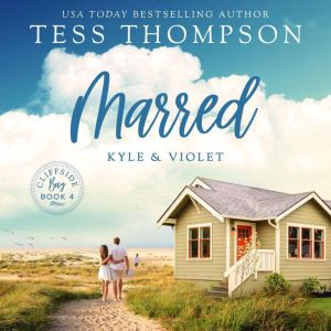 Marred Kyle and Violet, Tess Thompson