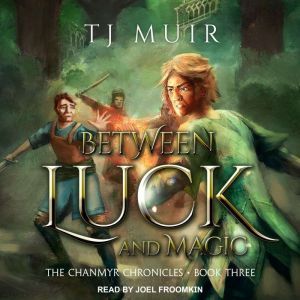 Between Luck and Magic, TJ Muir