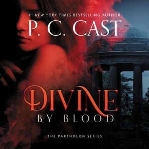 Divine by Blood, P. C. Cast