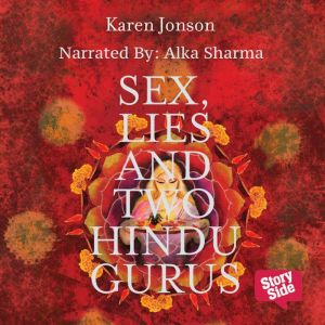 Sex Lies Two Hindu Gurus, Karen Jonson