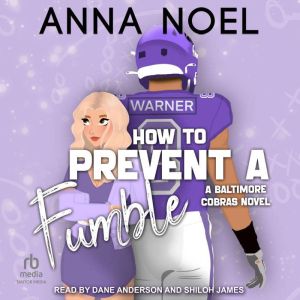 How to Prevent a Fumble, Anna Noel