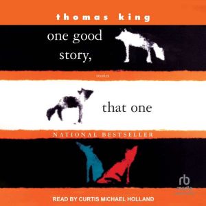 One Good Story, That One, Thomas King
