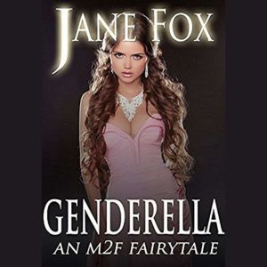 Genderella: An M2F Fairytale