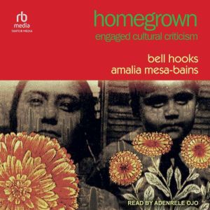 Homegrown, Bell Hooks
