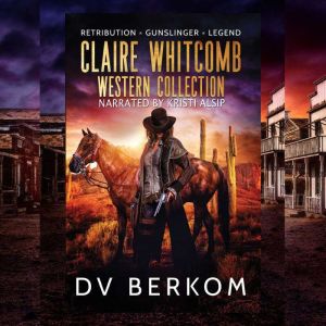 Claire Whitcomb Western Collection, D.V. Berkom