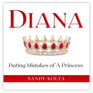DIANA: Dating Mistakes of A Princess