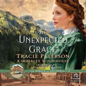 An Unexpected Grace, Tracie Peterson