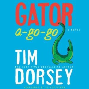 Gator A-Go-Go, Tim Dorsey