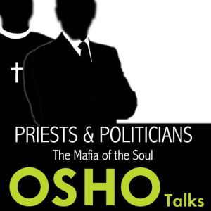 Priests and Politicians, OSHO