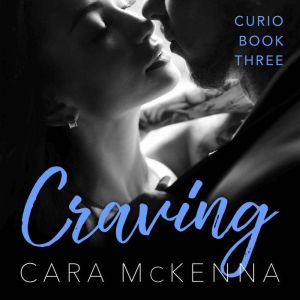 Craving, Cara McKenna