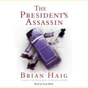 President's Assassin, Brian Haig