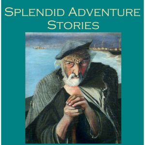 Splendid Adventure Stories, John Buchan