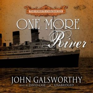 One More River, John Galsworthy