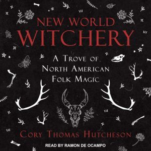 New World Witchery, Cory Thomas Hutcheson