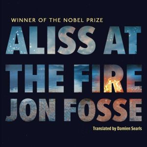 Aliss at the Fire, Jon Fosse