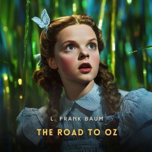 The Road to Oz, L. Frank Baum