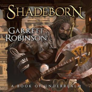 Shadeborn, Garrett Robinson