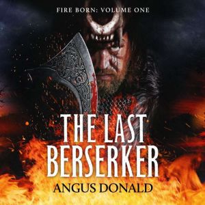 The Last Berserker: An action-packed Viking adventure