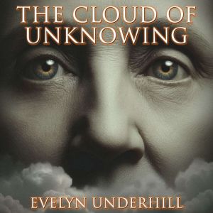 The Cloud of Unknowing, Evelyn Underhill