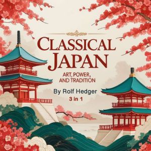 Classical Japan, Rolf Hedger