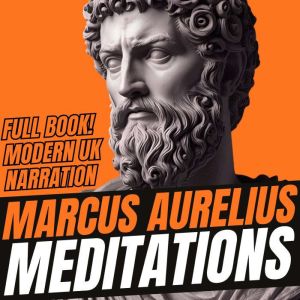 Meditations: The Ancient Masterpiece on Stoicism  & Guide to Inner Peace, Strength, and Happiness