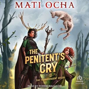 The Penitents Cry, Mati Ocha