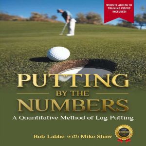 Putting by the Numbers: A Quantitative Method of Lag Putting