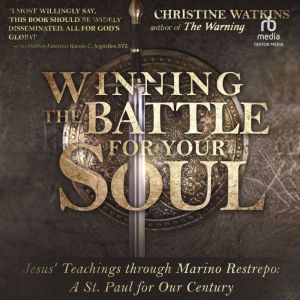 Winning the Battle for Your Soul Jes..., Christine Watkins