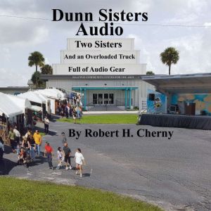 Dunn Sisters Audio, Robert H. Cherny