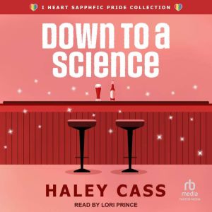 Down to a Science, Haley Cass