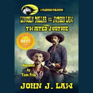 Lincoln Dollar and Judson Law - Twisted Justice