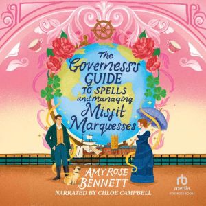 The Governesss Guide to Spells and M..., Amy Rose Bennett