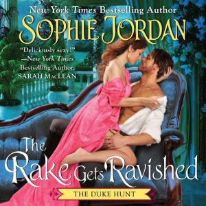 The Rake Gets Ravished, Sophie Jordan