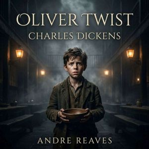 Oliver Twist, Charles Dickens