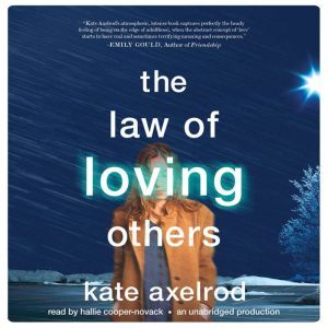 The Law of Loving Others, Kate Axelrod