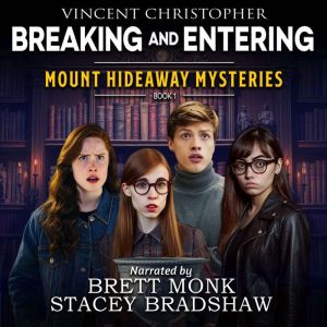 Mount Hideaway Mysteries Breaking an..., Vincent Christopher