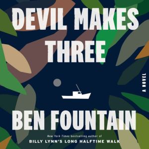 Devil Makes Three, Ben Fountain