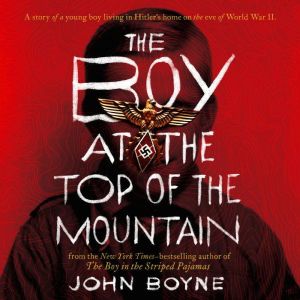 The Boy at the Top of the Mountain, John Boyne