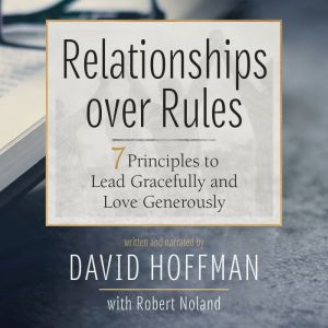 Relationships over Rules, David Hoffman