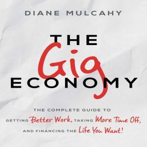 The Gig Economy, Diane Mulcahy