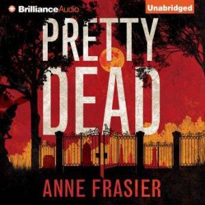 Pretty Dead, Anne Frasier