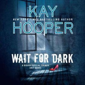 Wait for Dark, Kay Hooper