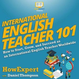 International English Teacher 101, HowExpert