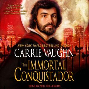 The Immortal Conquistador, Carrie Vaughn