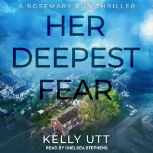 Her Deepest Fear, Kelly Utt