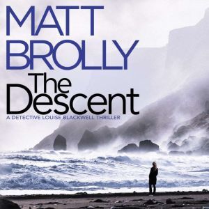The Descent, Matt Brolly